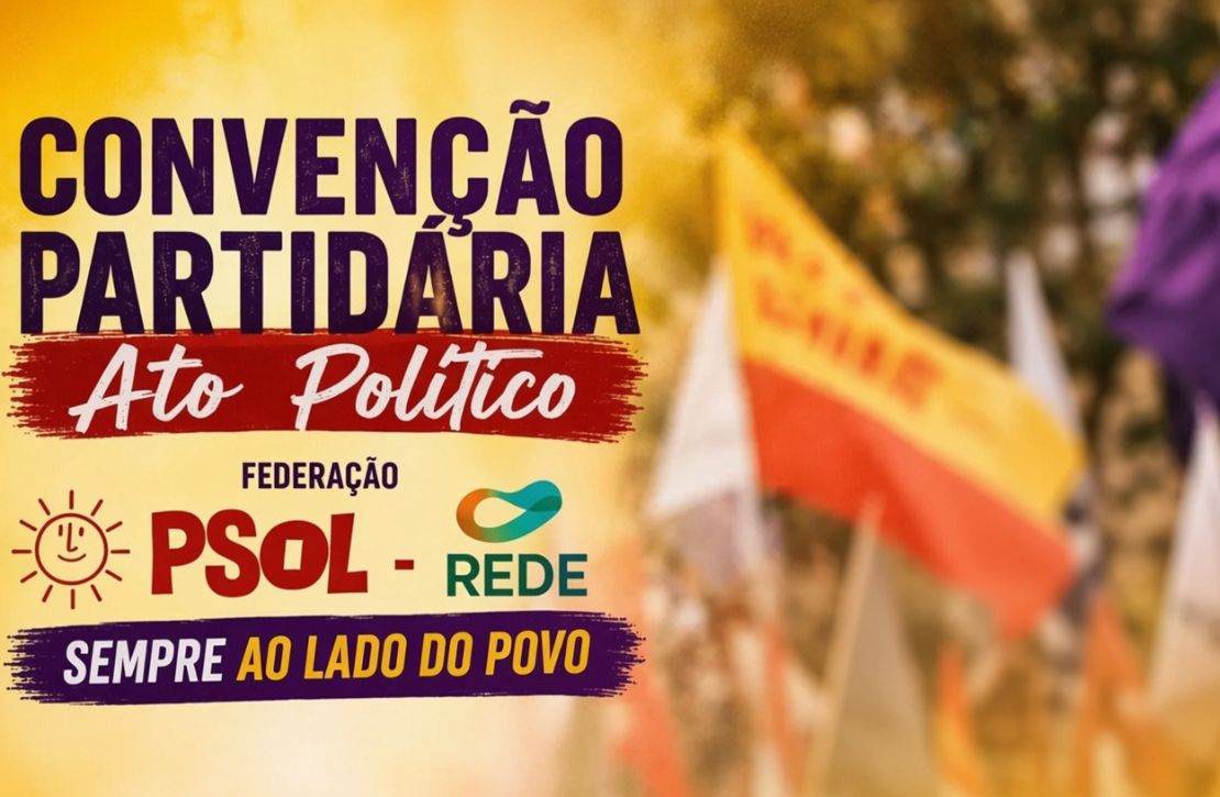 Convenção da Federação PSOL-Rede oficializará candidaturas para as eleições de 2026 em MS